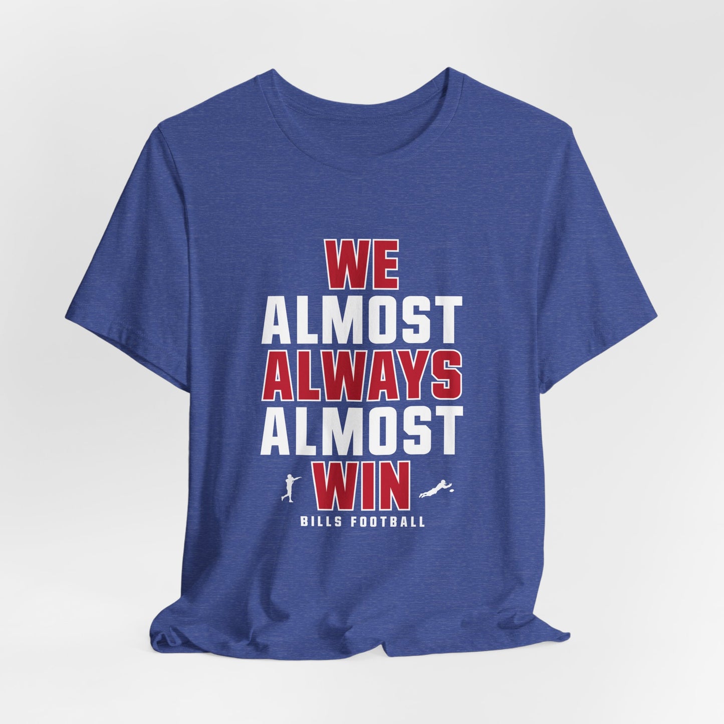 We Almost Always Almost Win - Buffalo Football