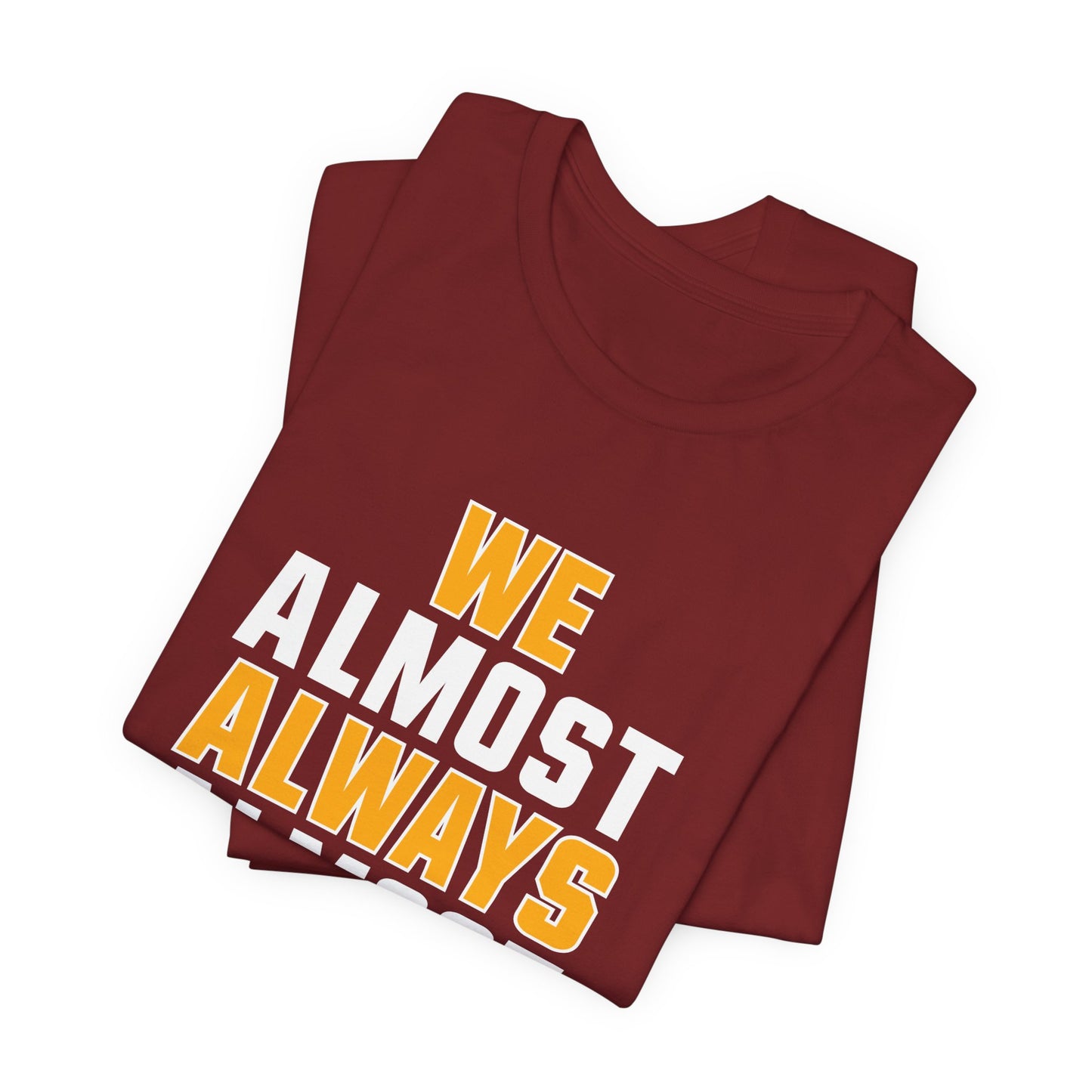 We Almost Always Almost Win -Washington Football