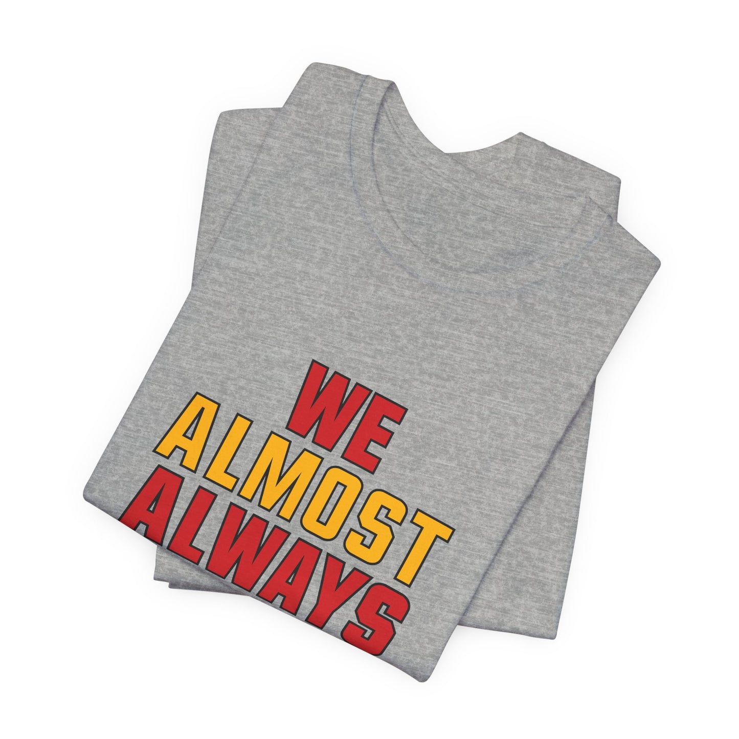 We Almost Always Almost Win - Kansas City Football