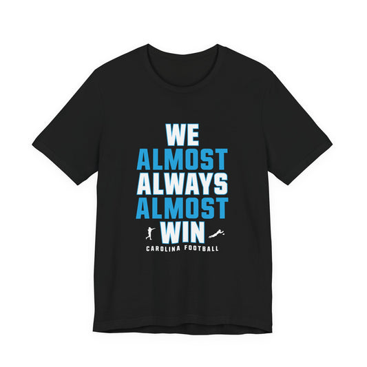 We Almost Always Almost Win - Carolina Football