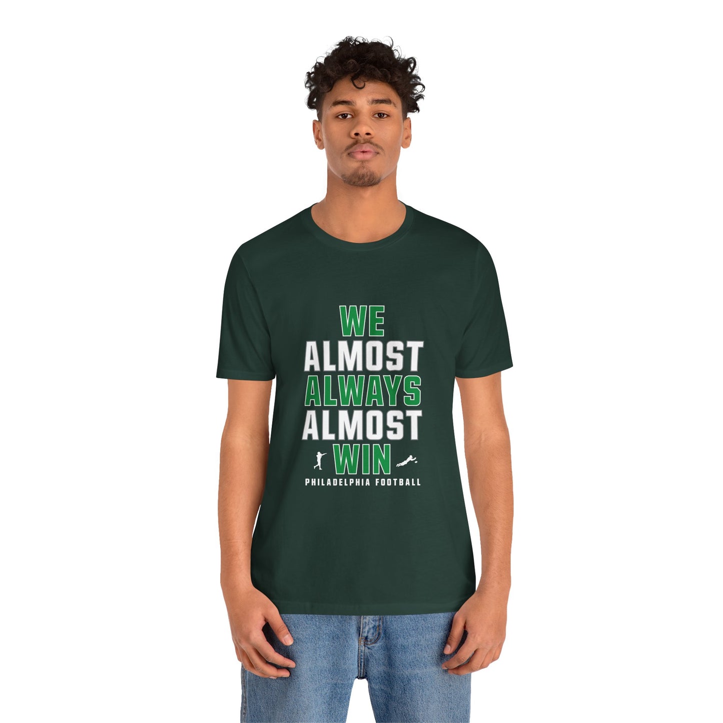 We Almost Always Almost Win - Philadelphia Football