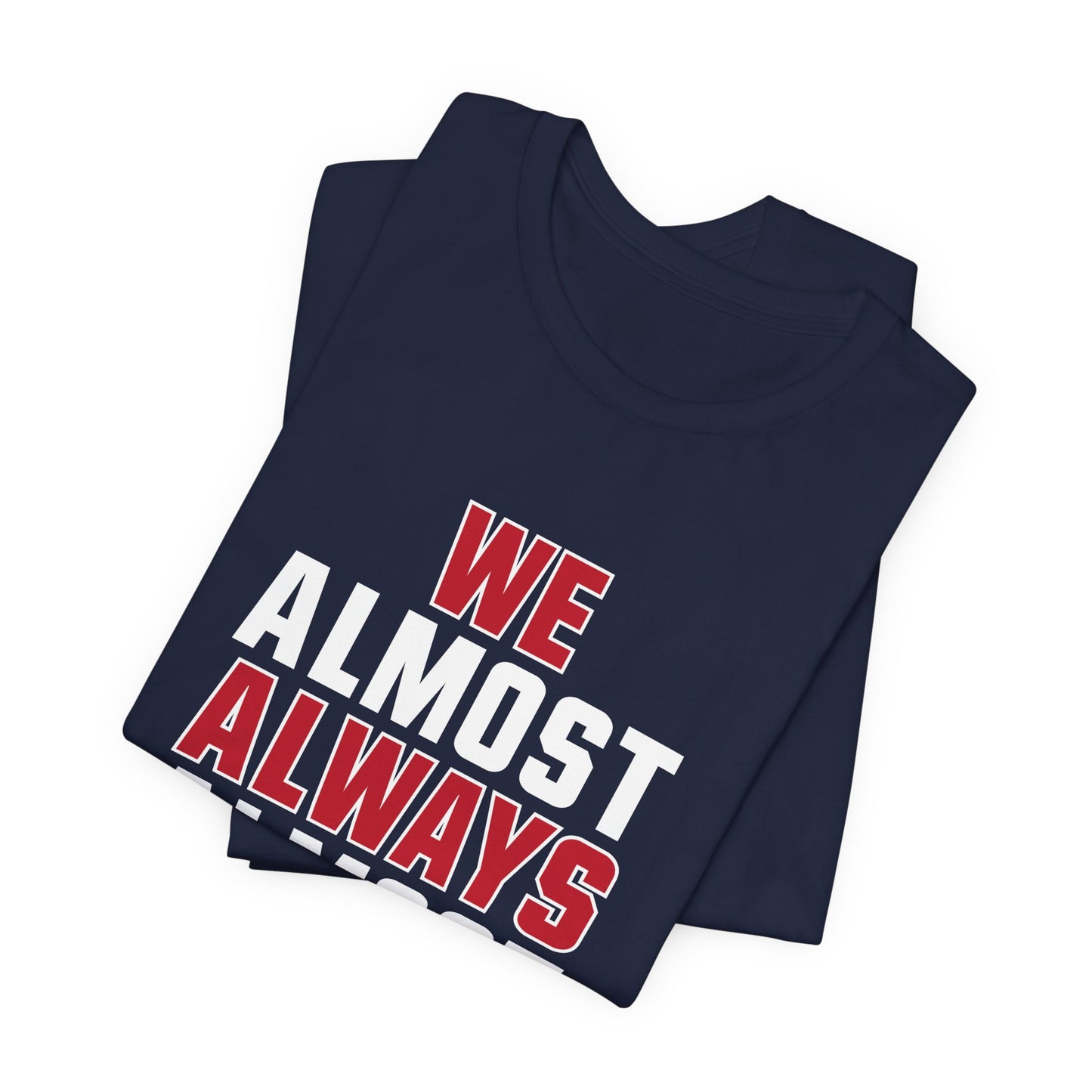 We Almost Always Almost Win - Buffalo Football