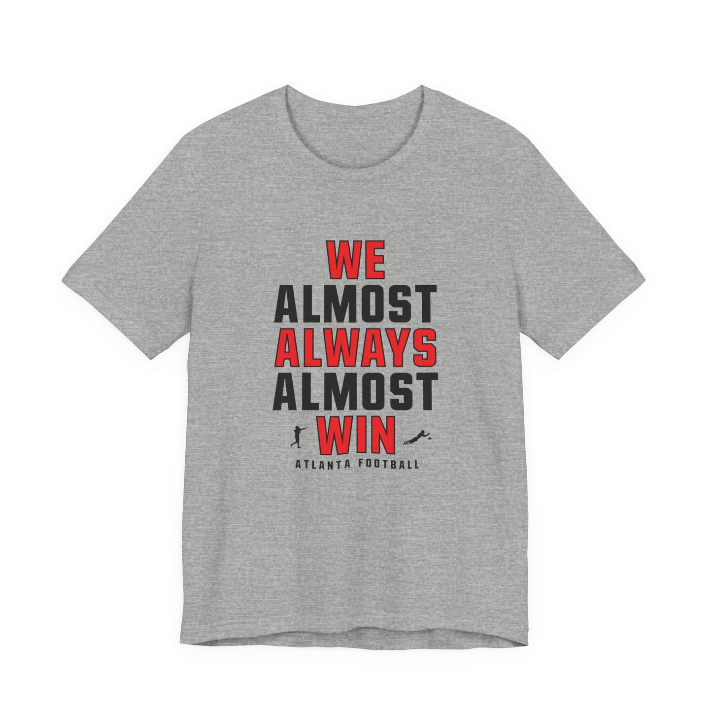 We Almost Always Almost Win - Atlanta Football