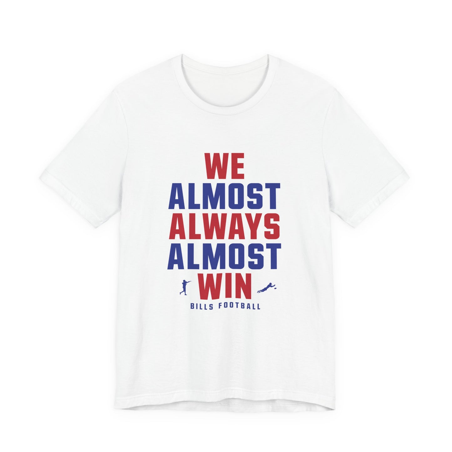 We Almost Always Almost Win - Buffalo Football