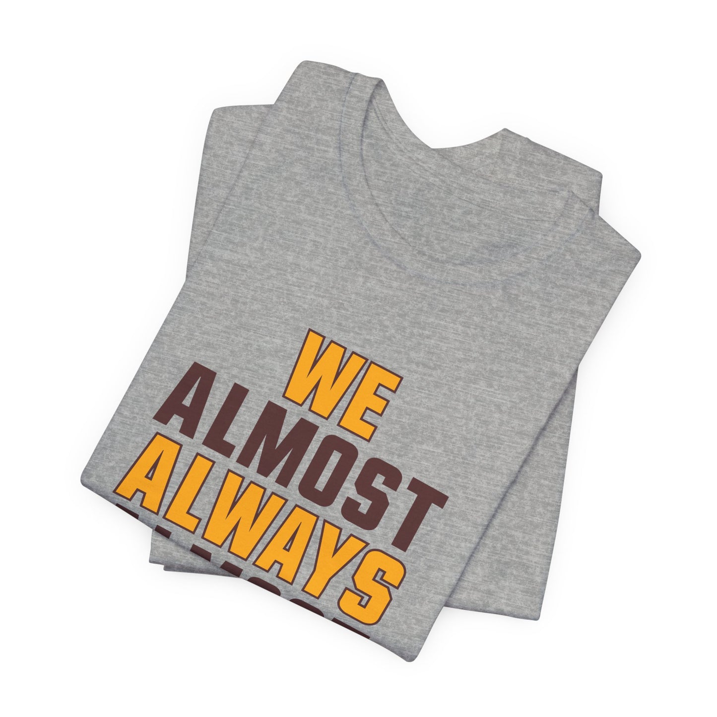 We Almost Always Almost Win -Washington Football
