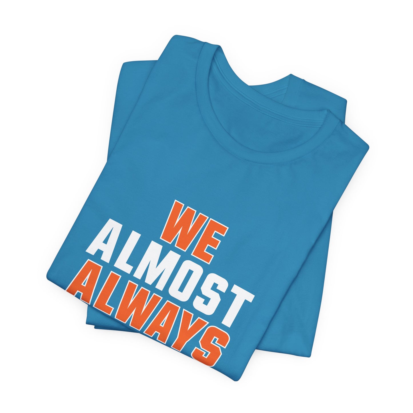 We Almost Always Almost Win - Miami Football