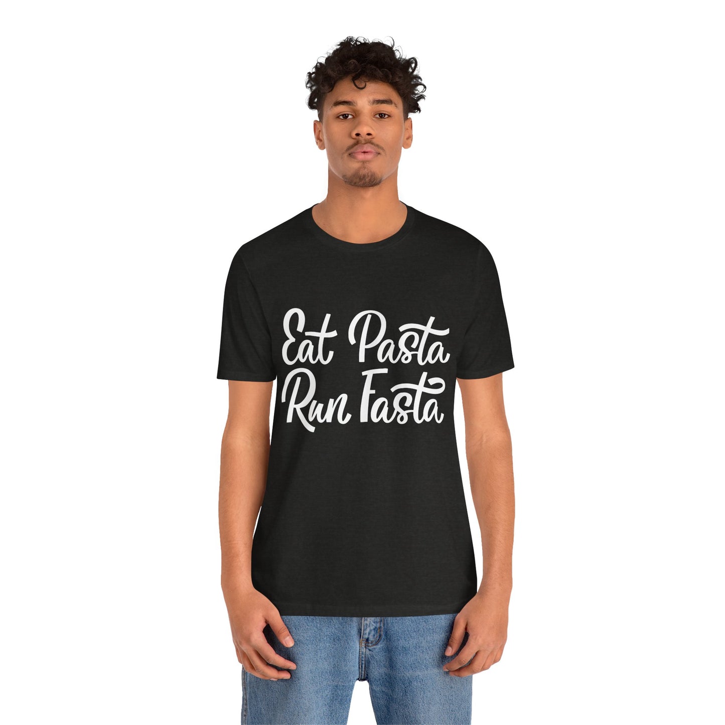 Eat Pasta, Run Fasta T-Shirt — Funny Carb-Loving Running Tee
