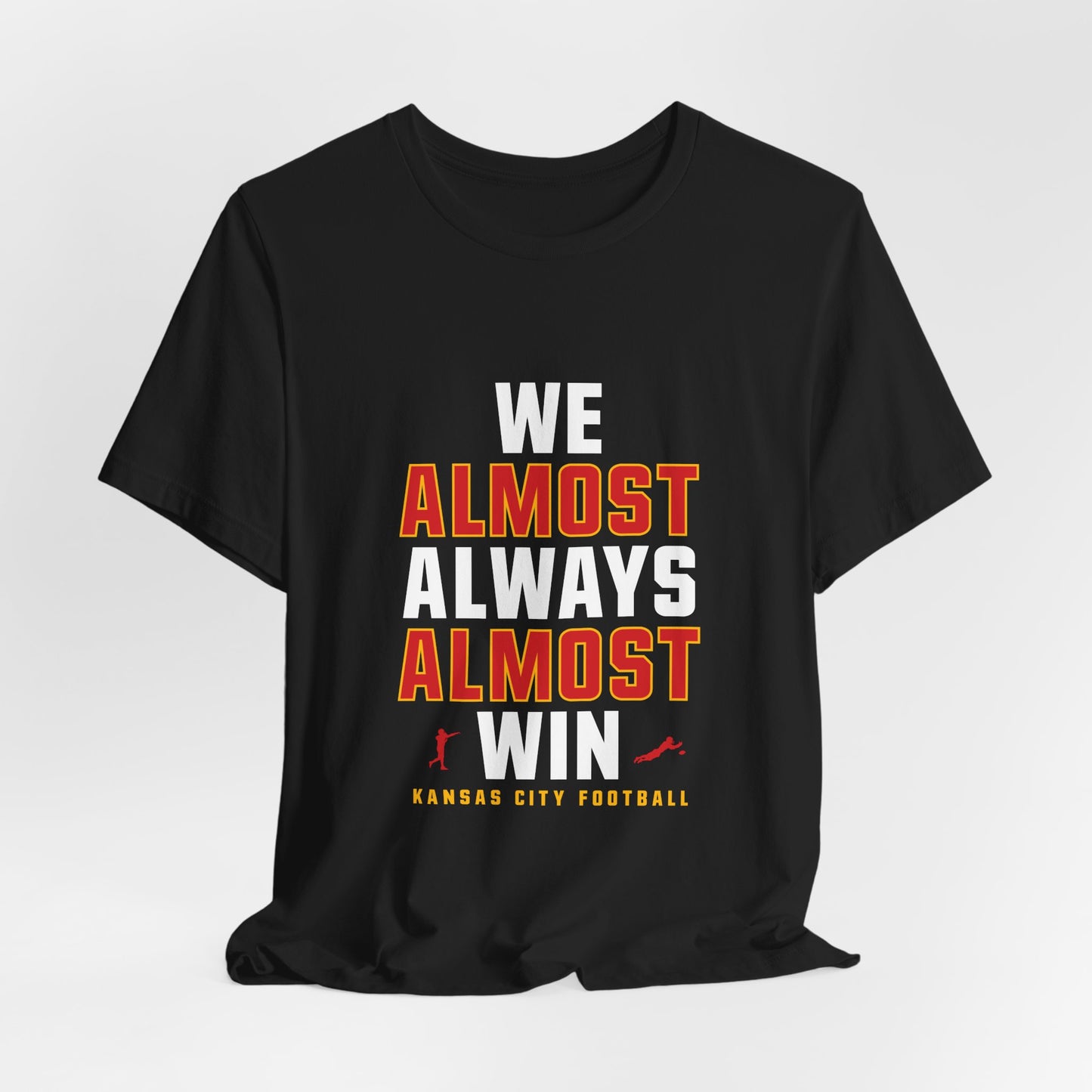 We Almost Always Almost Win - Kansas City Football