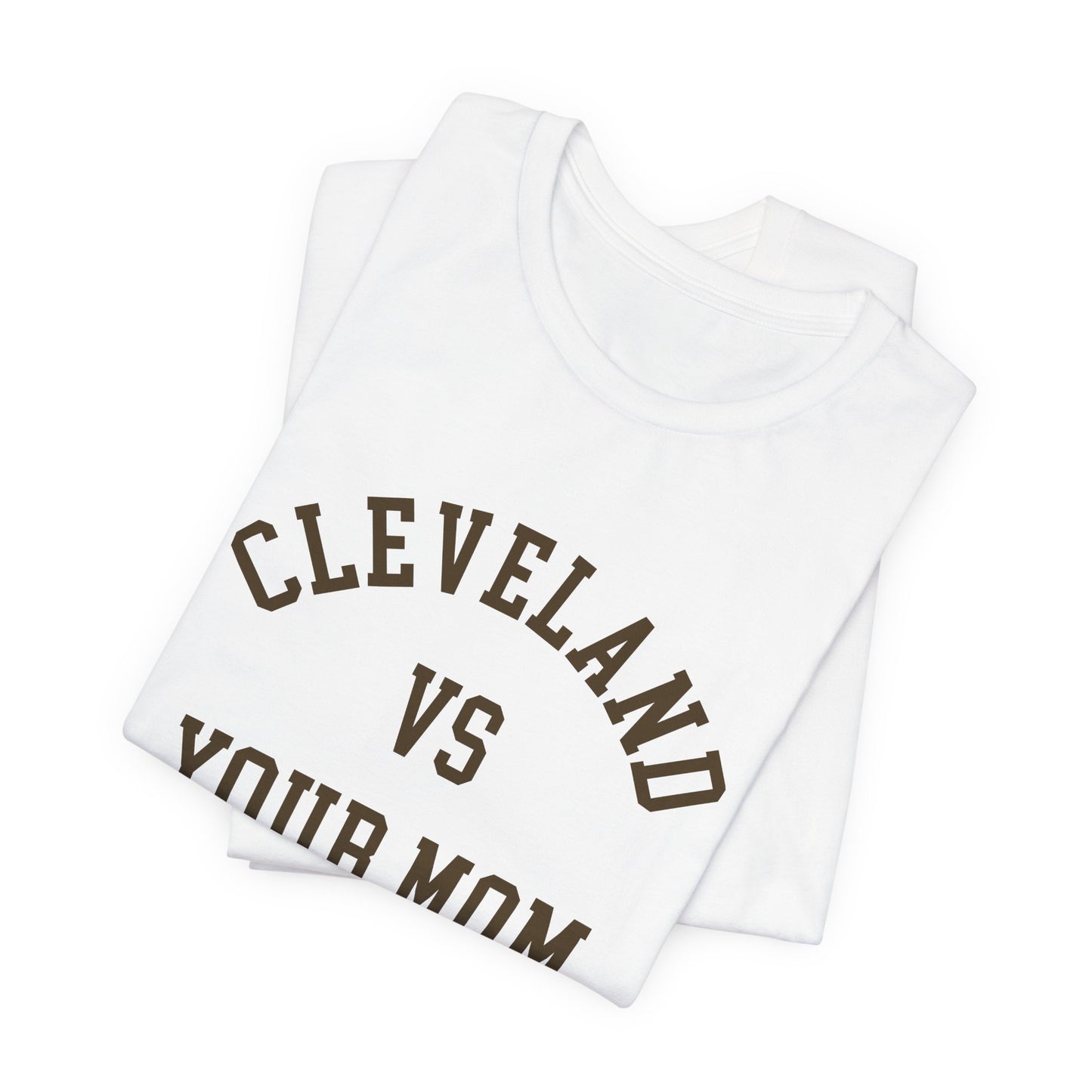 Cleveland vs Your Mom Funny T-Shirt