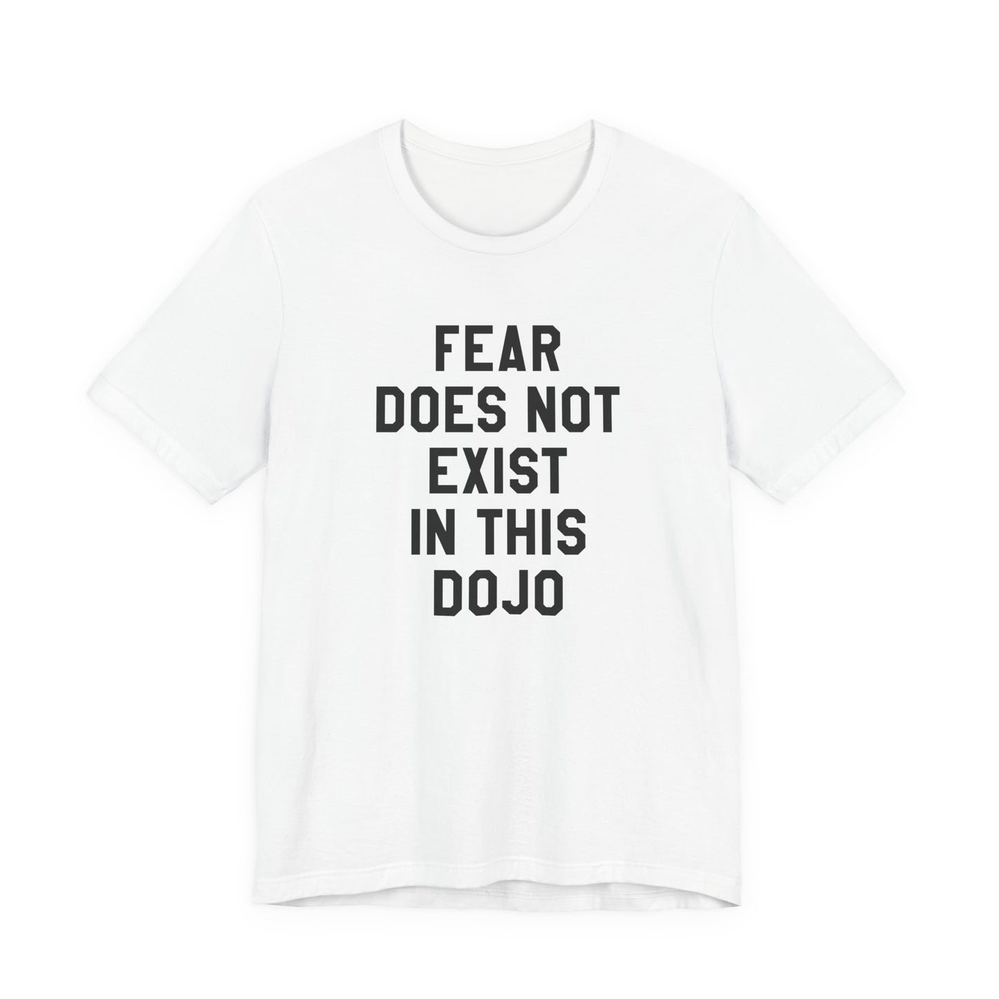 Fear Does Not Exist in This Dojo Karate Kid/Cobra Kai T-Shirt
