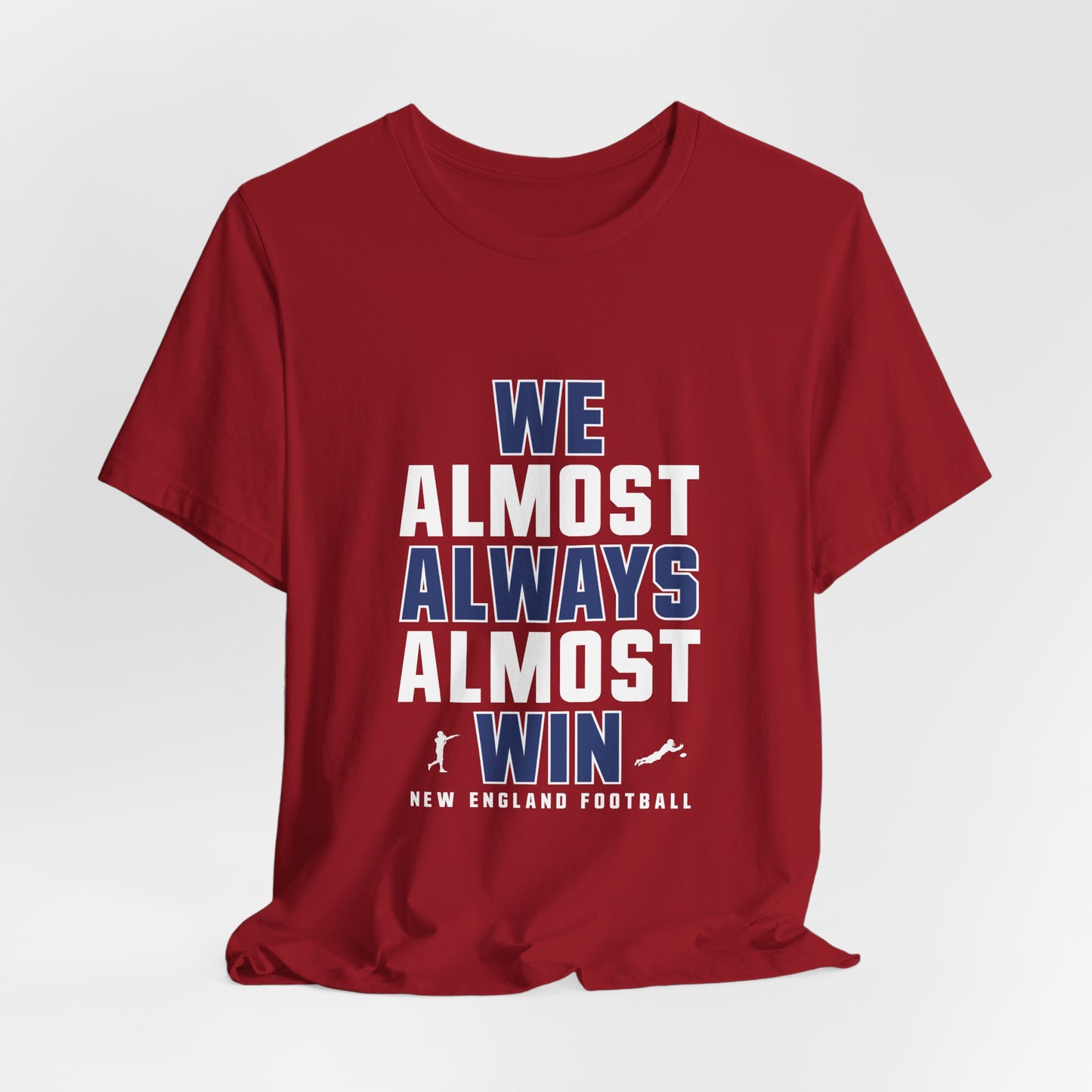 We Almost Always Almost Win - New England Football