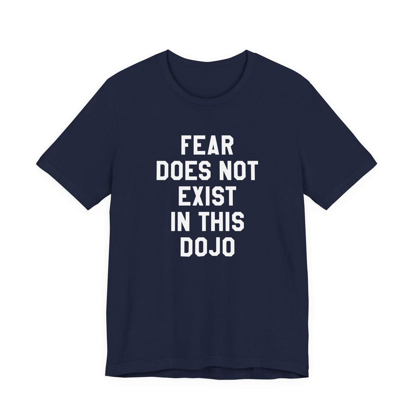 Fear Does Not Exist in This Dojo Karate Kid/Cobra Kai T-Shirt