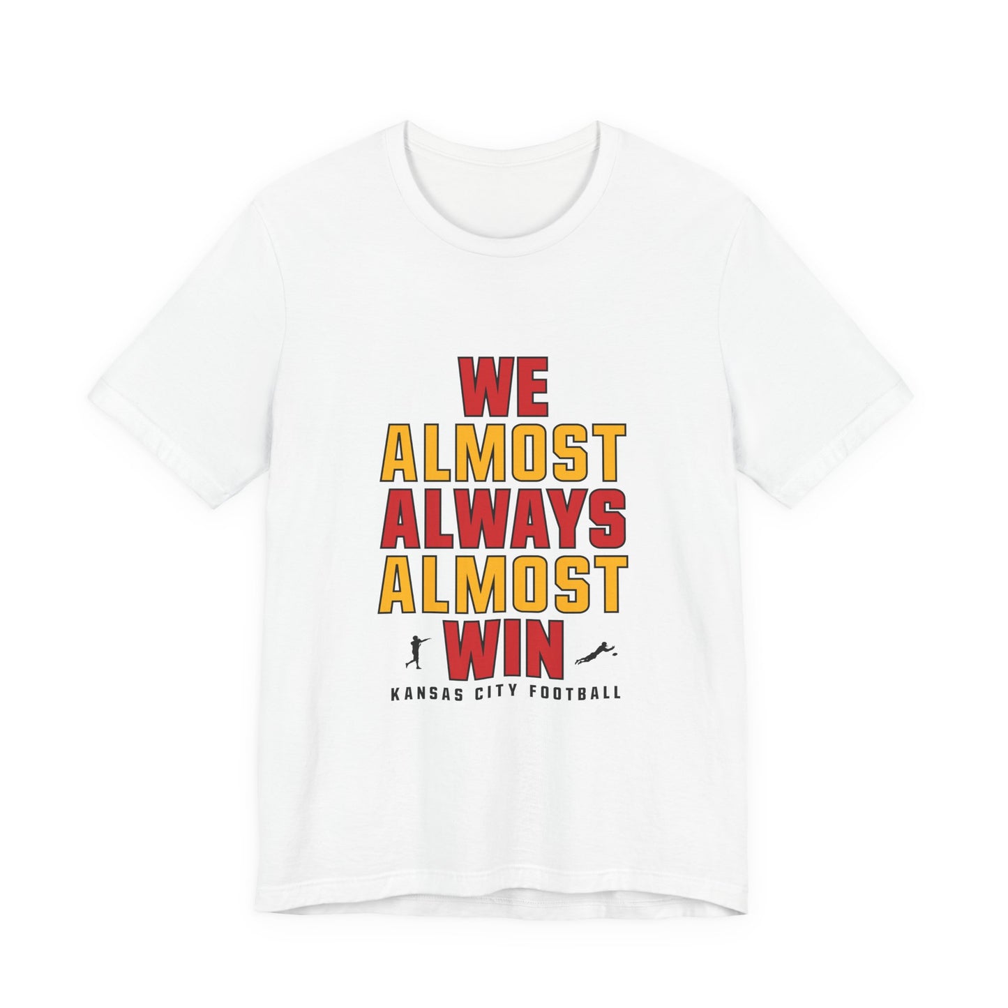 We Almost Always Almost Win - Kansas City Football
