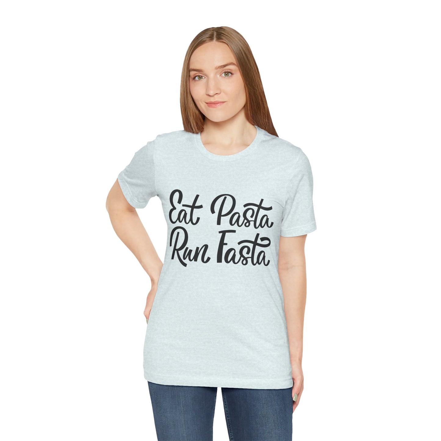 Eat Pasta, Run Fasta T-Shirt — Funny Carb-Loving Running Tee
