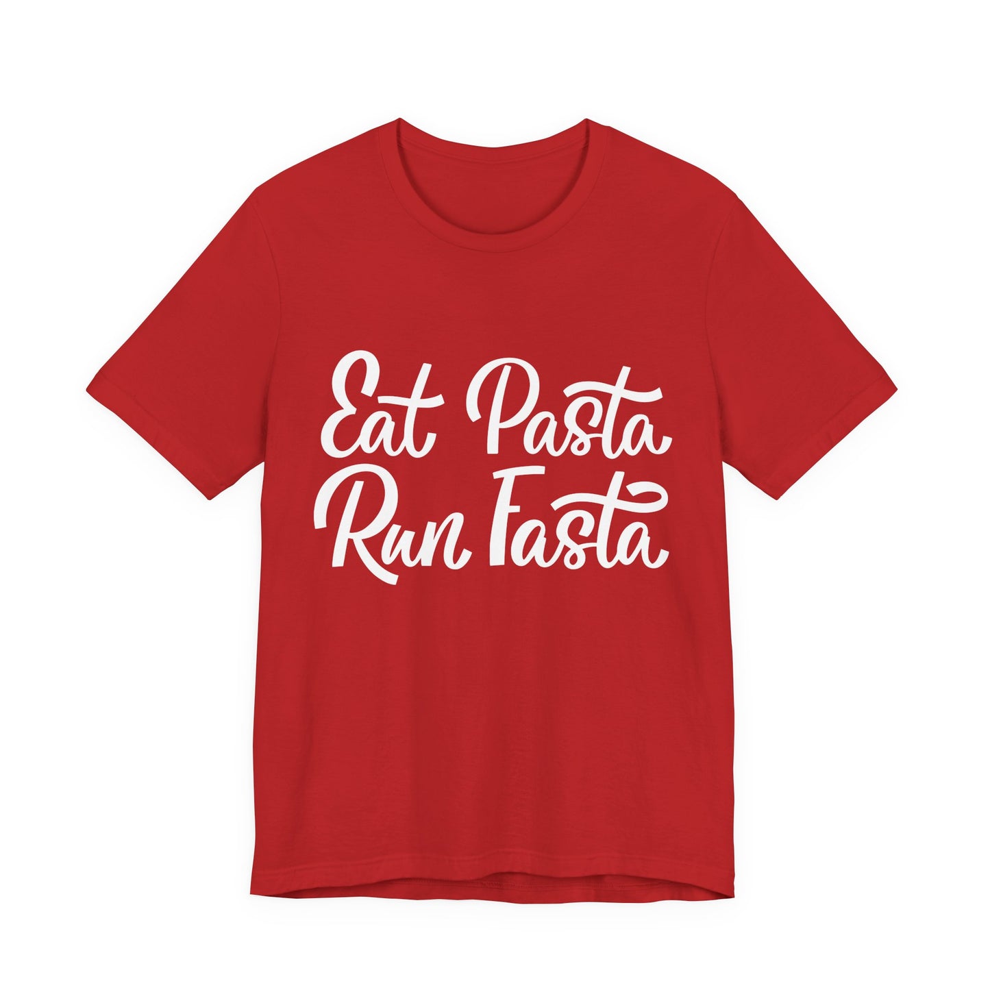 Eat Pasta, Run Fasta T-Shirt — Funny Carb-Loving Running Tee
