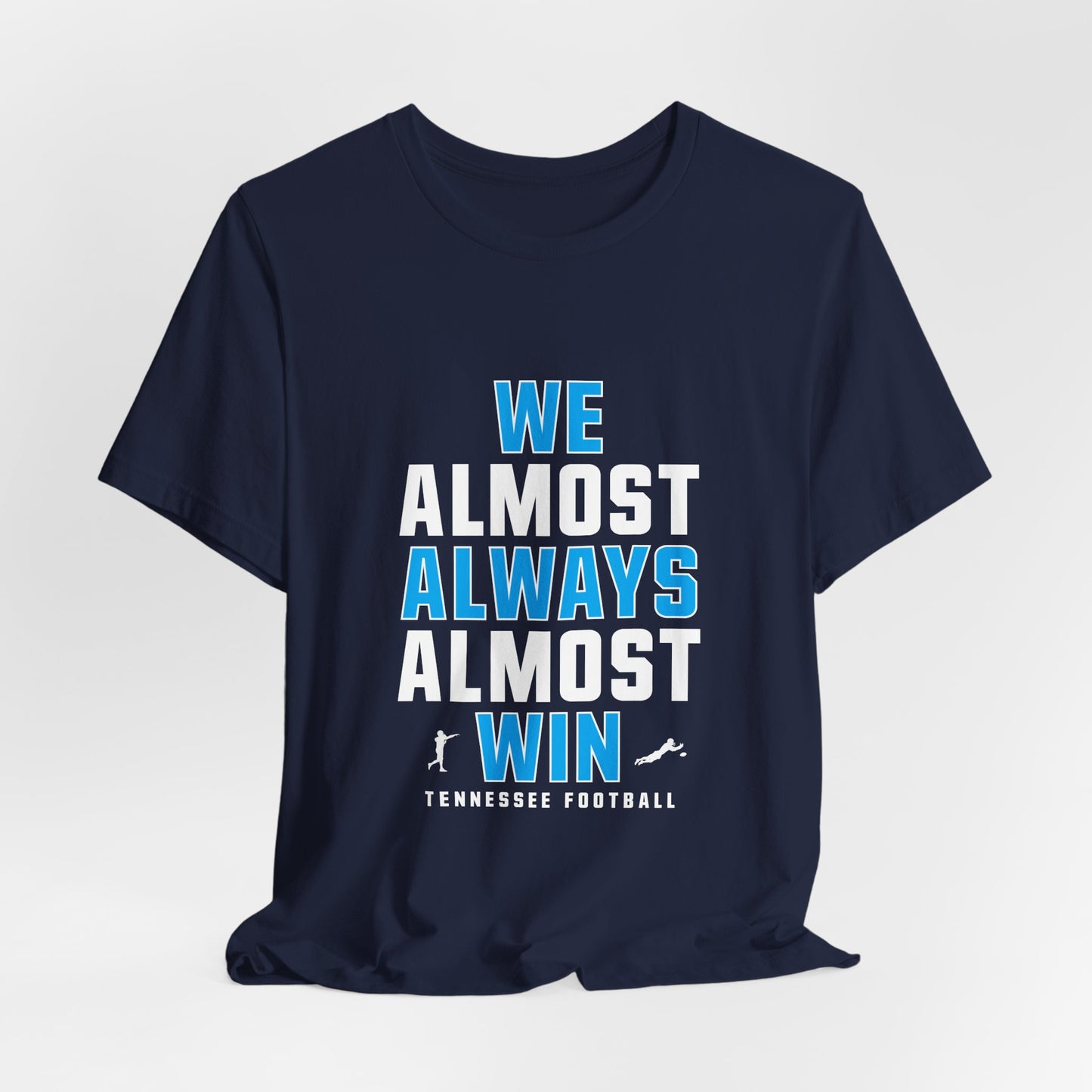 We Almost Always Almost Win - Tennessee Football