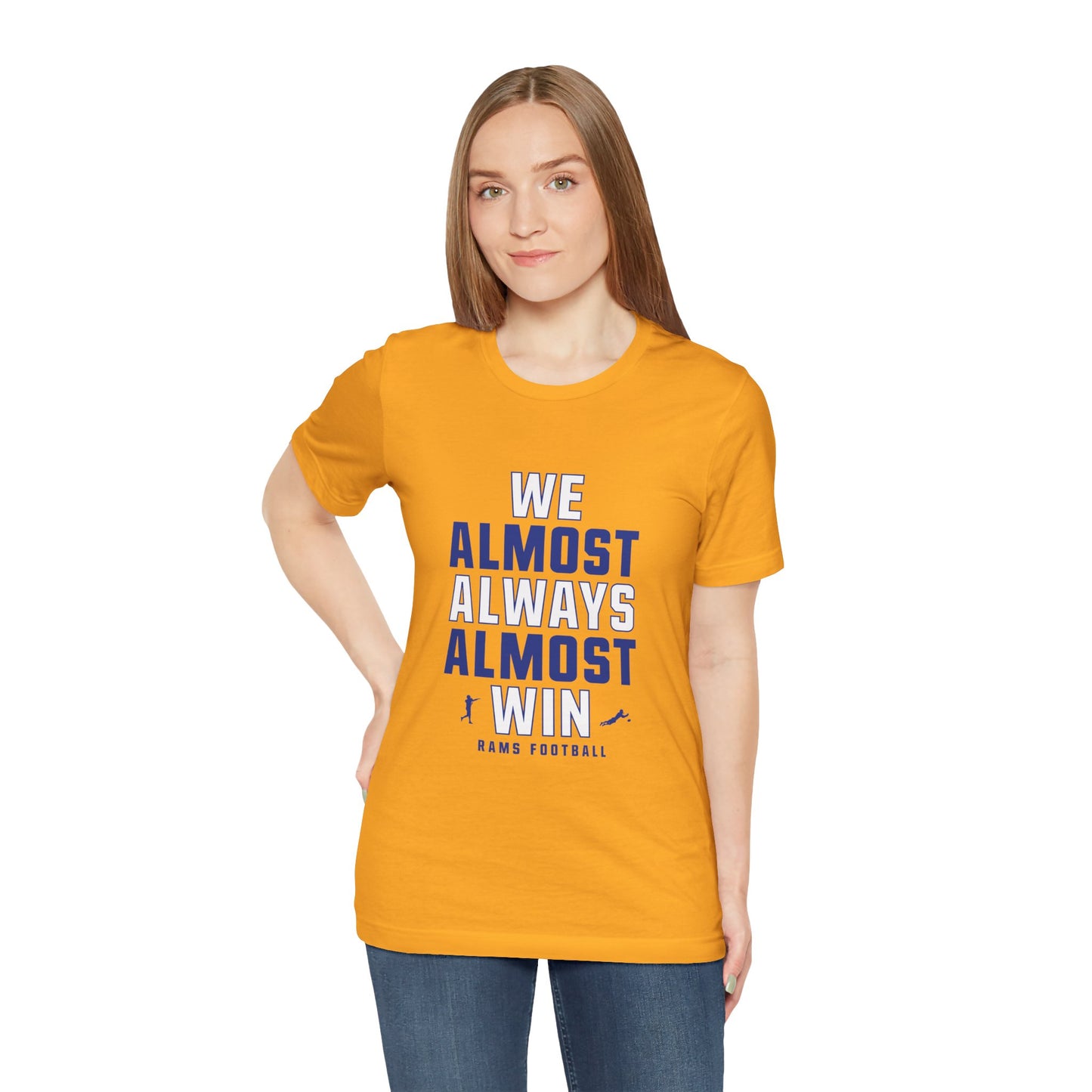 We Almost Always Almost Win - Rams Football
