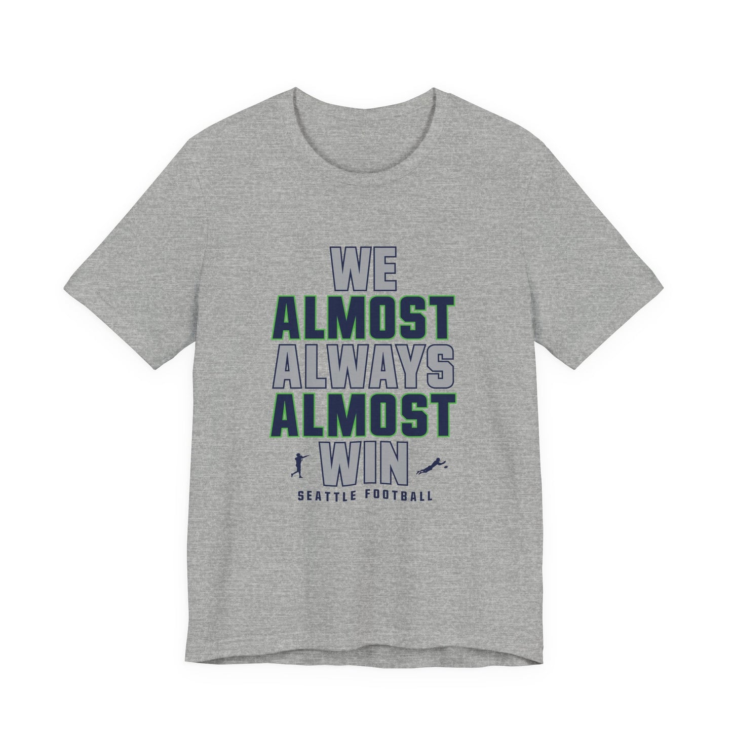 We Almost Always Almost Win - Seattle Football