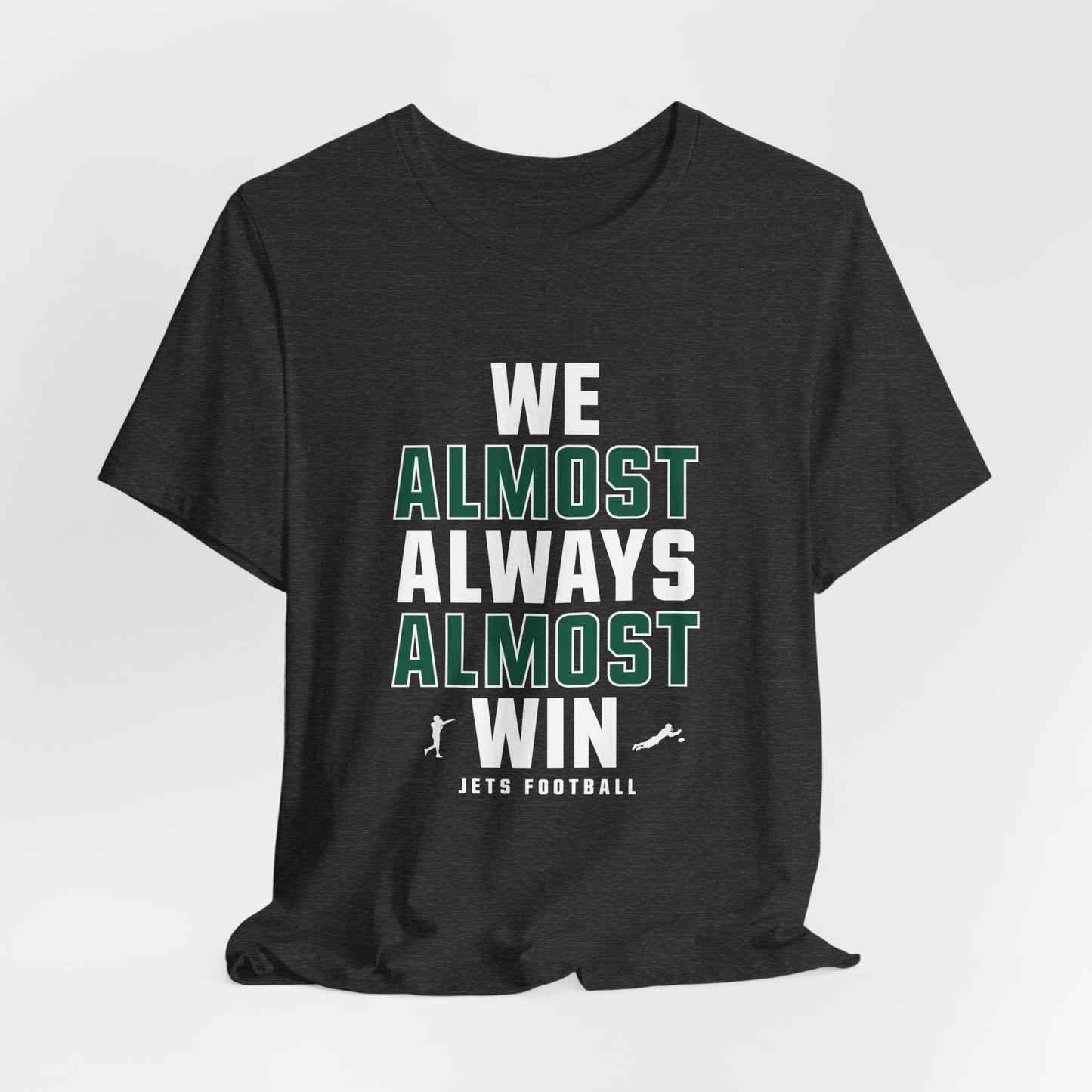 We Almost Always Almost Win - Jets Football