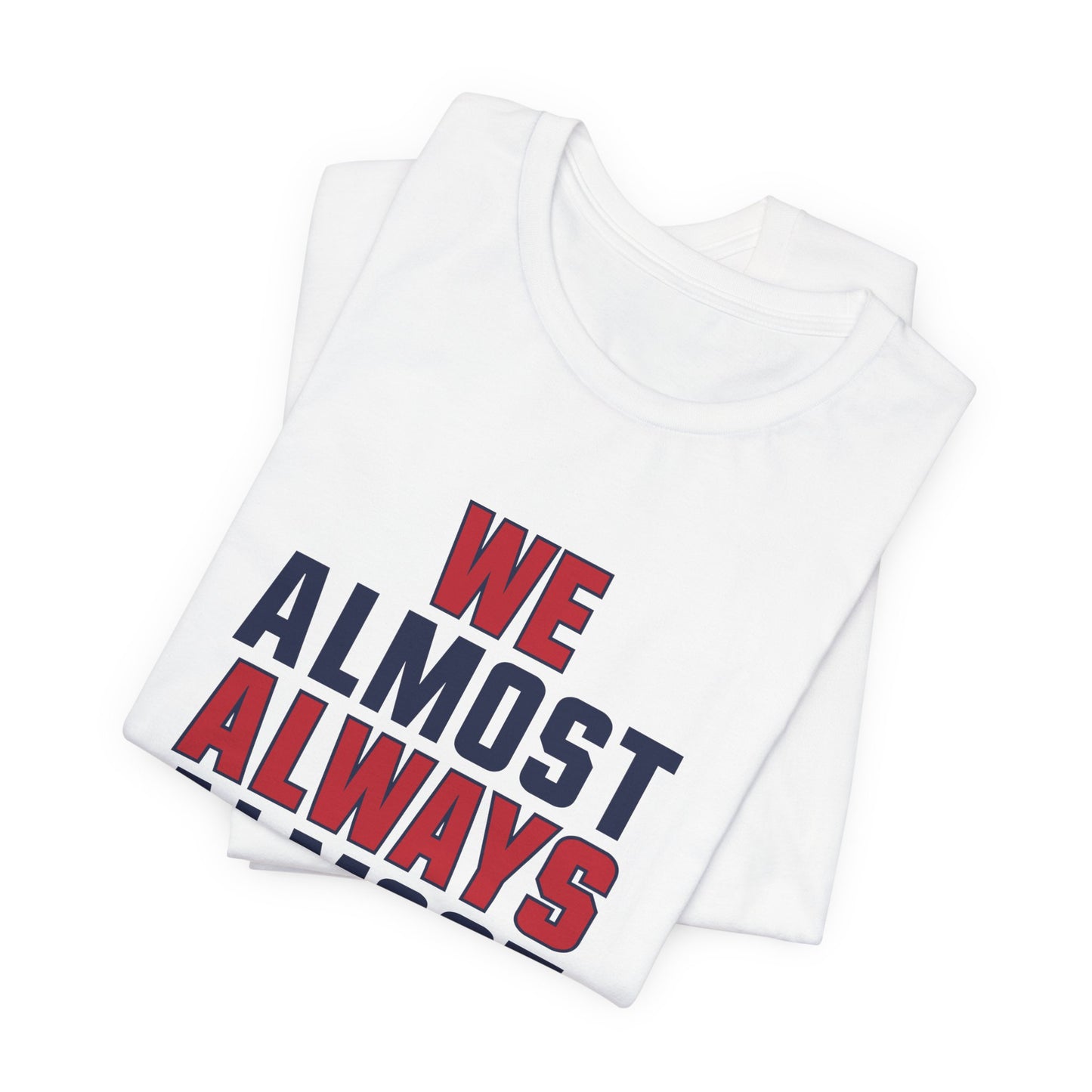 We Almost Always Almost Win - Houston Football