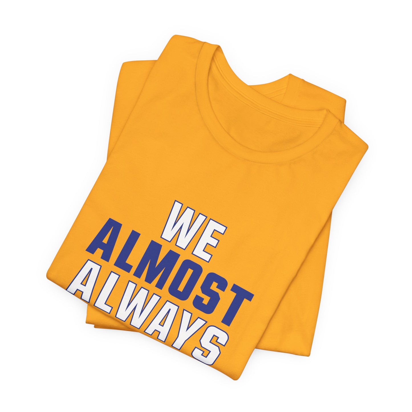 We Almost Always Almost Win - Rams Football