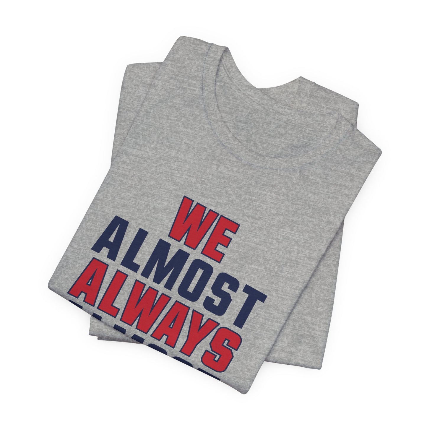 We Almost Always Almost Win - Houston Football