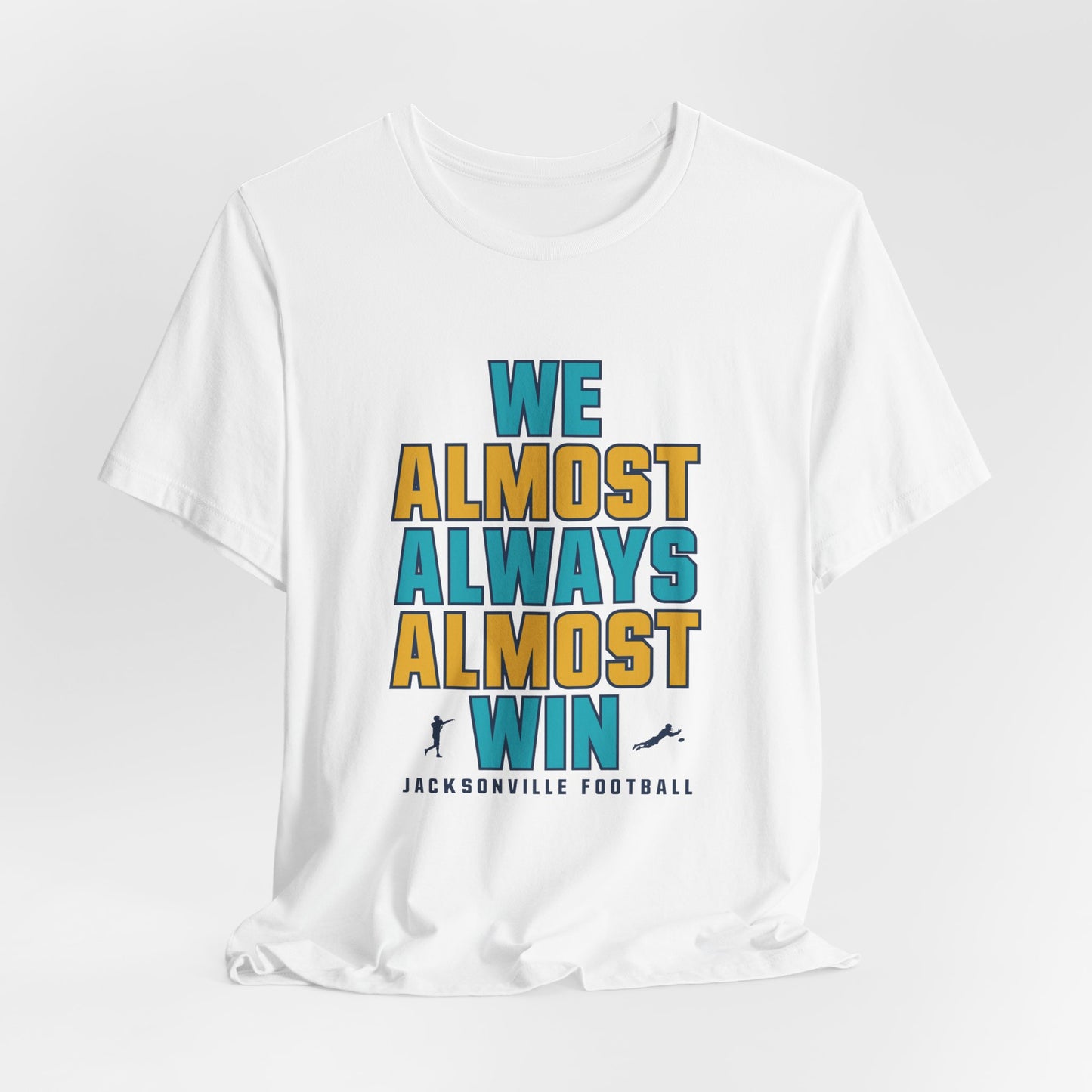 We Almost Always Almost Win - Jacksonville Football