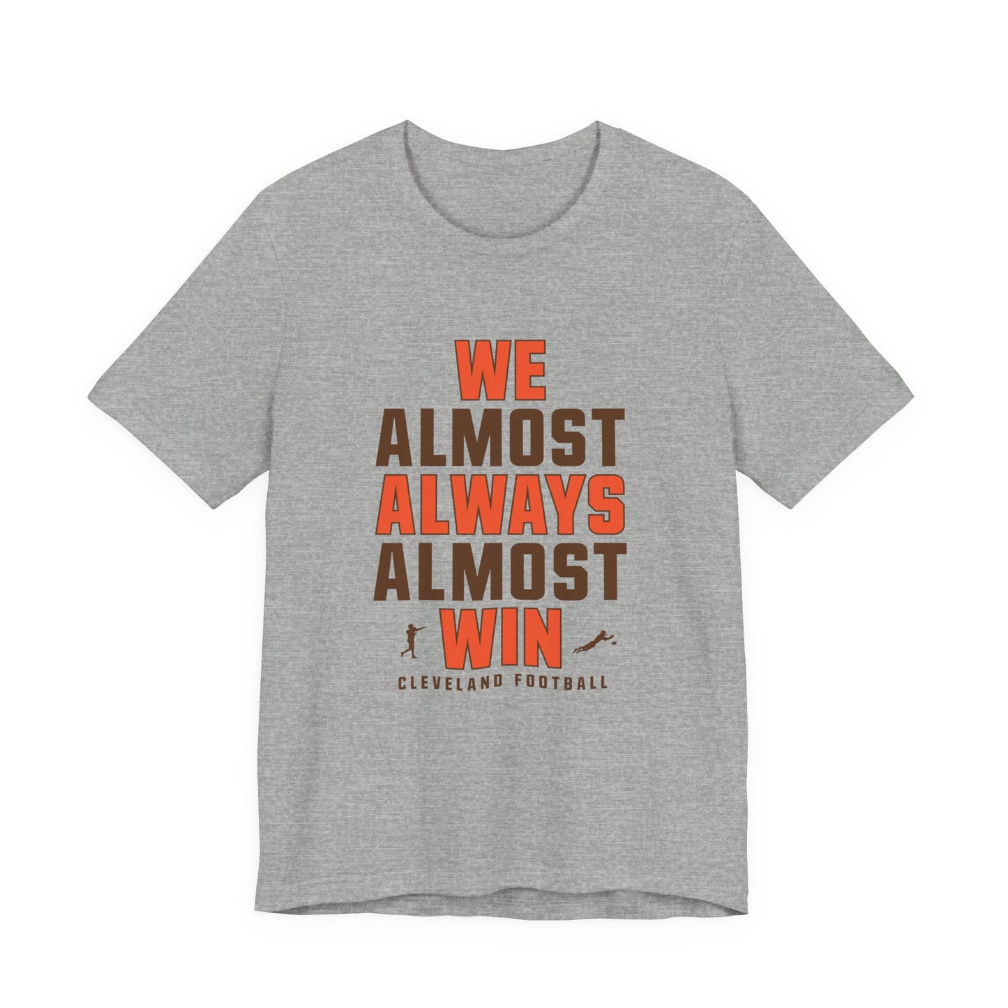 We Almost Always Almost Win - Cleveland Football