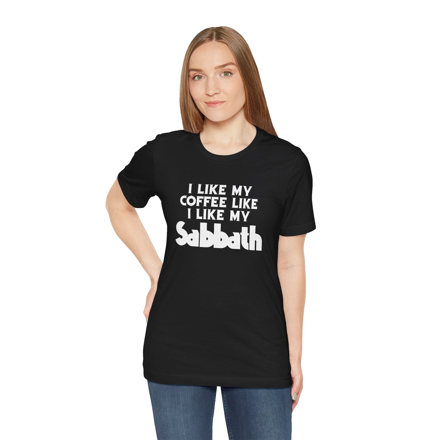 Sabbath Coffee Tee — "I Like My Coffee Like I Like My Sabbath" Funny T-Shirt