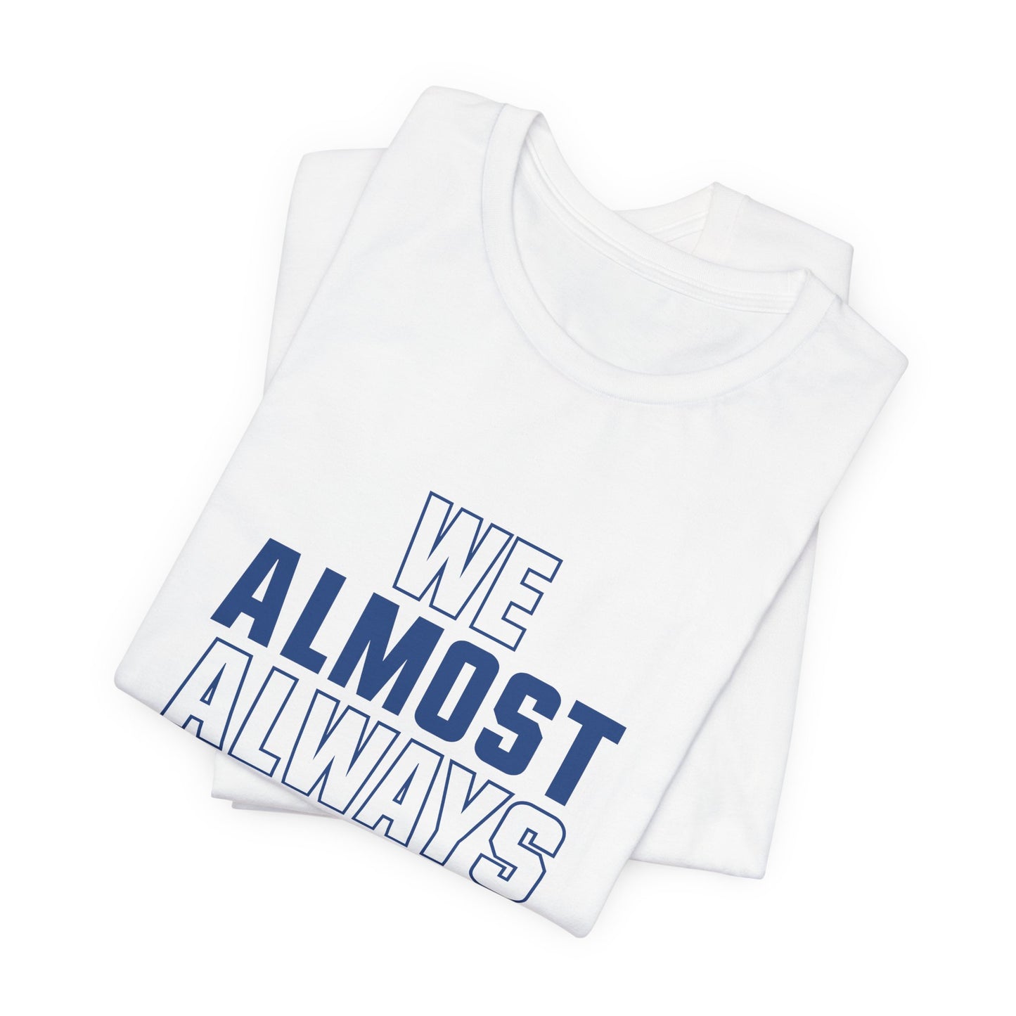 We Almost Always Almost Win - Indianapolis Football