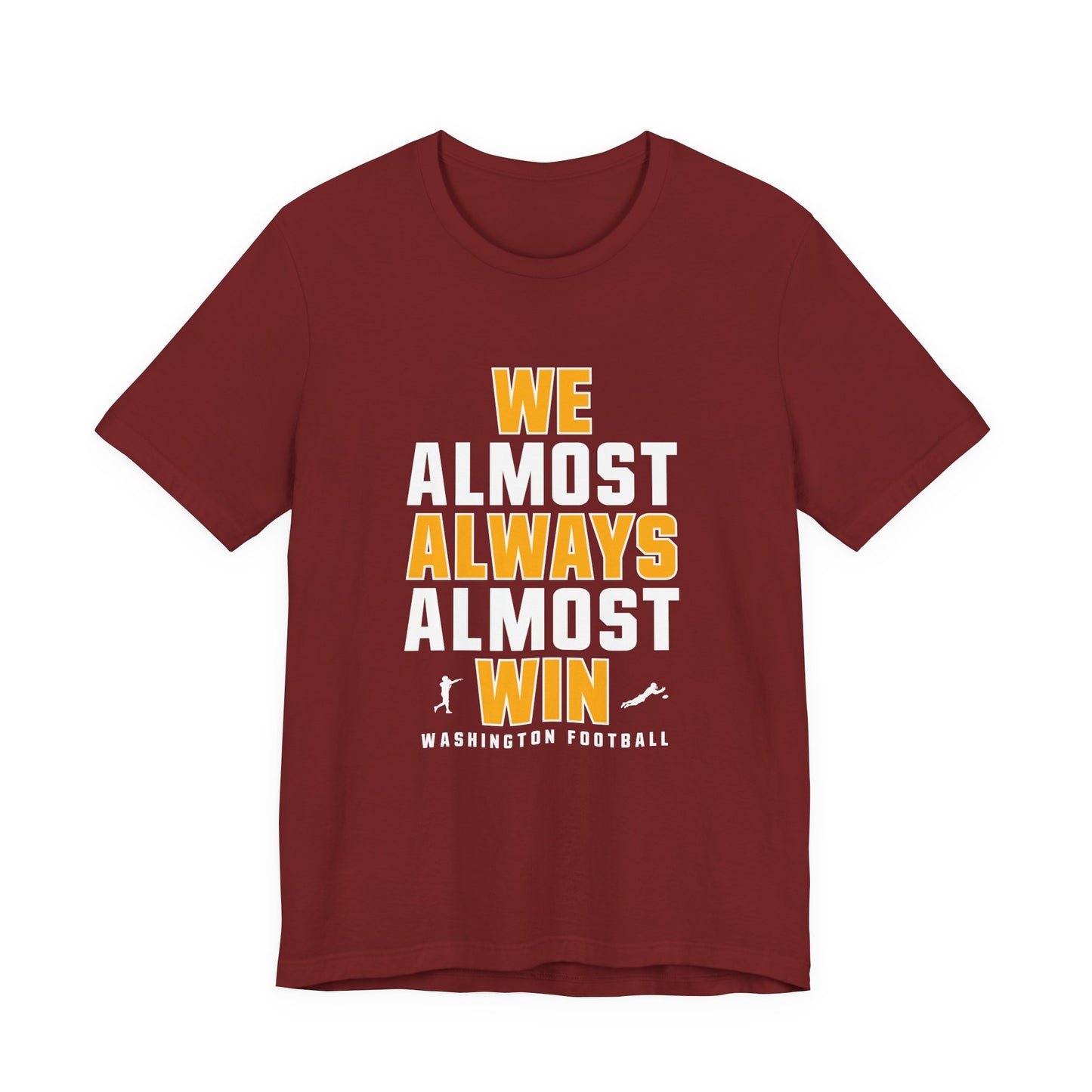 We Almost Always Almost Win -Washington Football