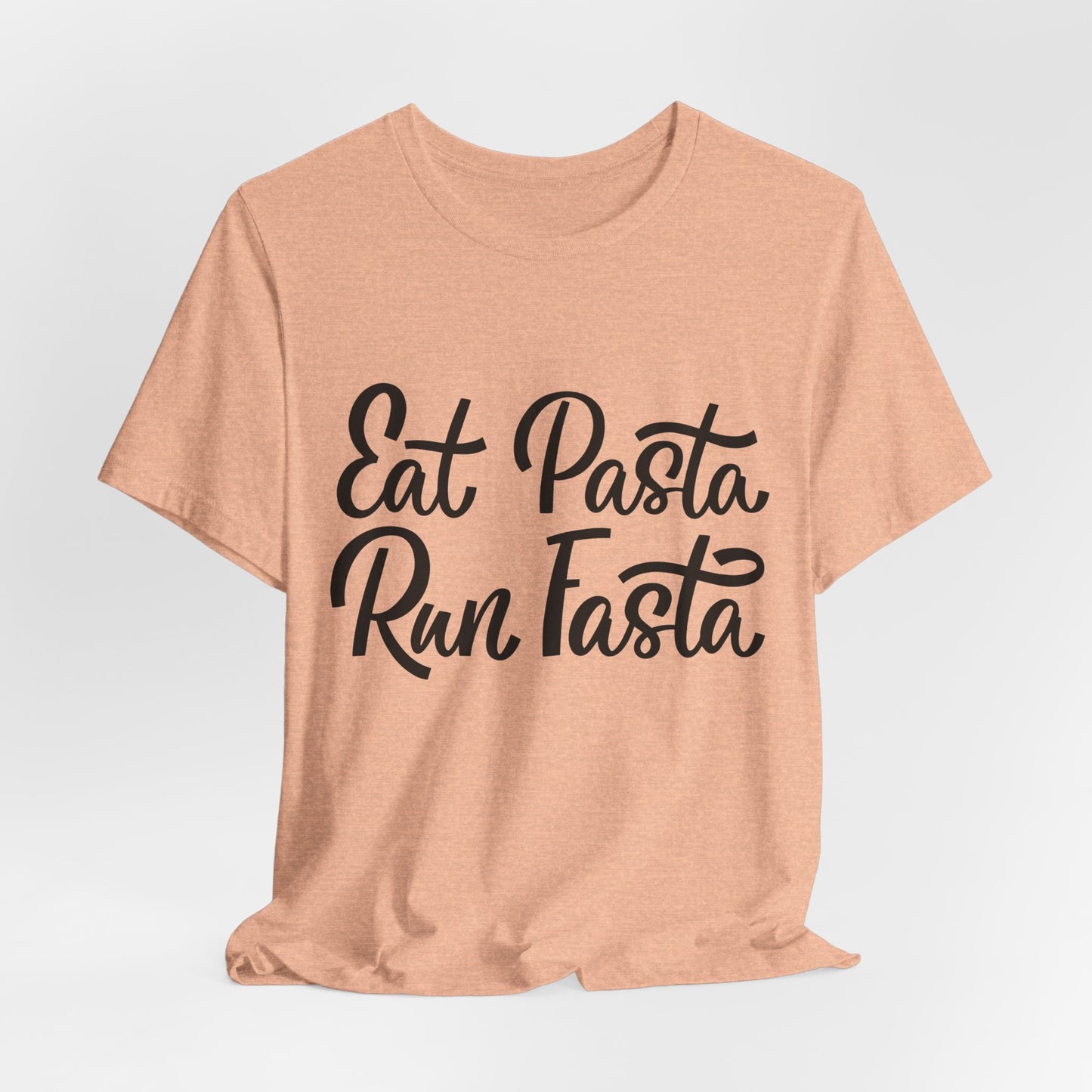 Eat Pasta, Run Fasta T-Shirt — Funny Carb-Loving Running Tee