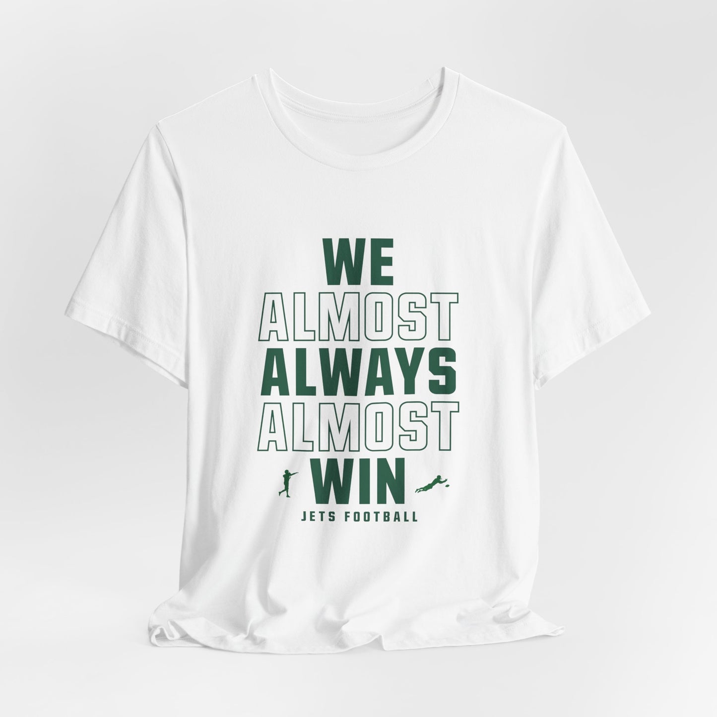We Almost Always Almost Win - Jets Football