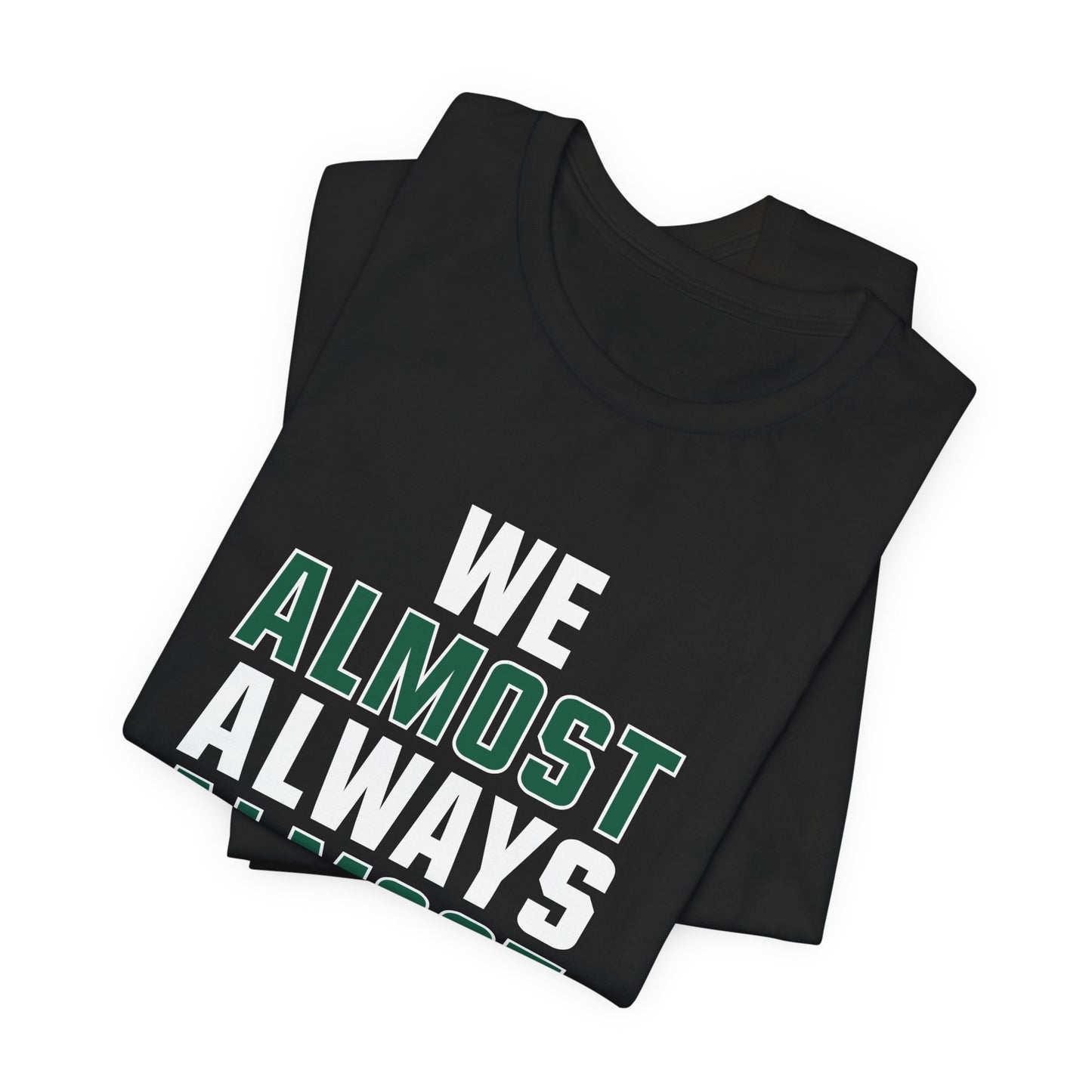 We Almost Always Almost Win - Jets Football