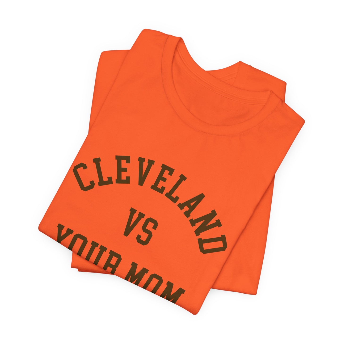 Cleveland vs Your Mom Funny T-Shirt