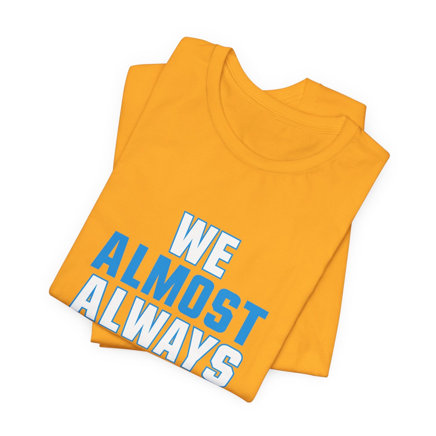 We Almost Always Almost Win - Chargers Football
