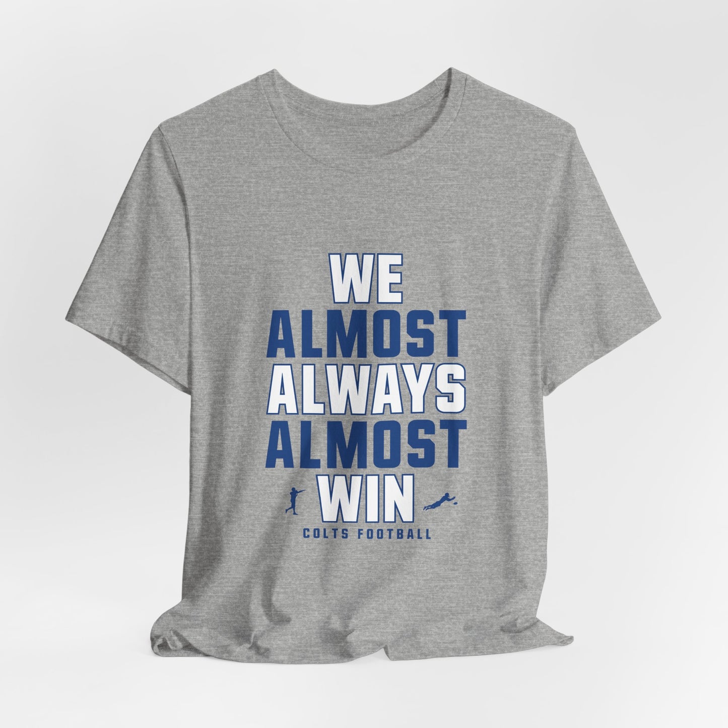 We Almost Always Almost Win - Indianapolis Football