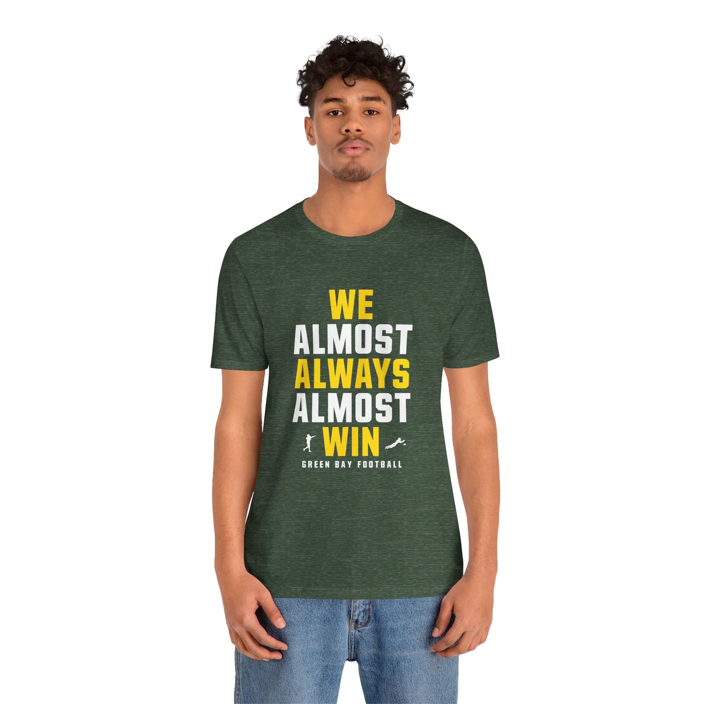 We Almost Always Almost Win - Green Bay Football