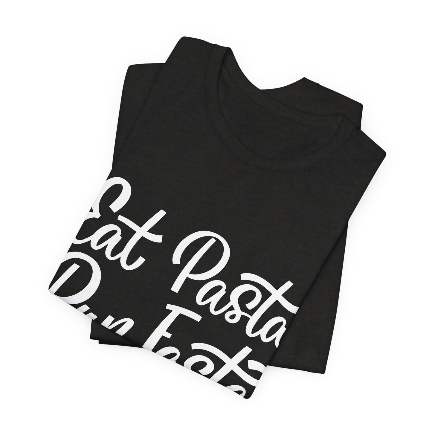 Eat Pasta, Run Fasta T-Shirt — Funny Carb-Loving Running Tee
