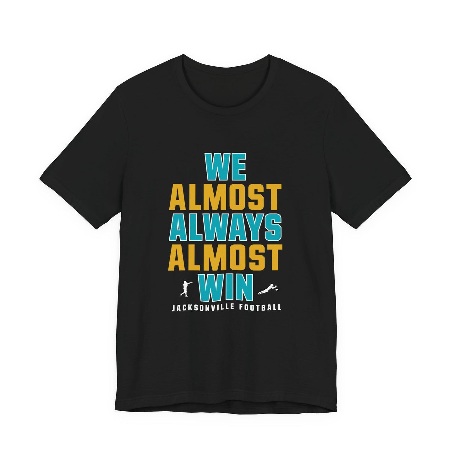 We Almost Always Almost Win - Jacksonville Football