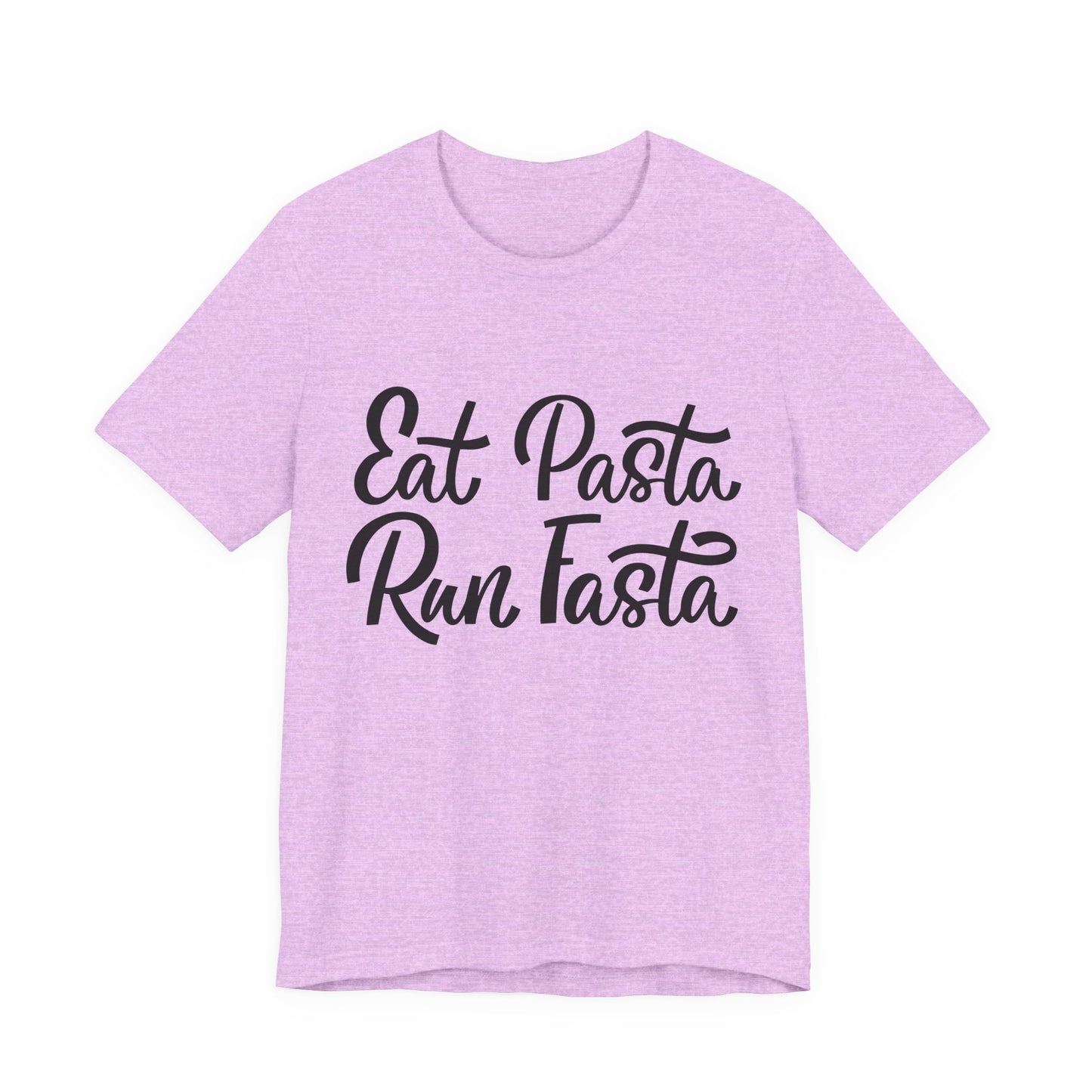 Eat Pasta, Run Fasta T-Shirt — Funny Carb-Loving Running Tee
