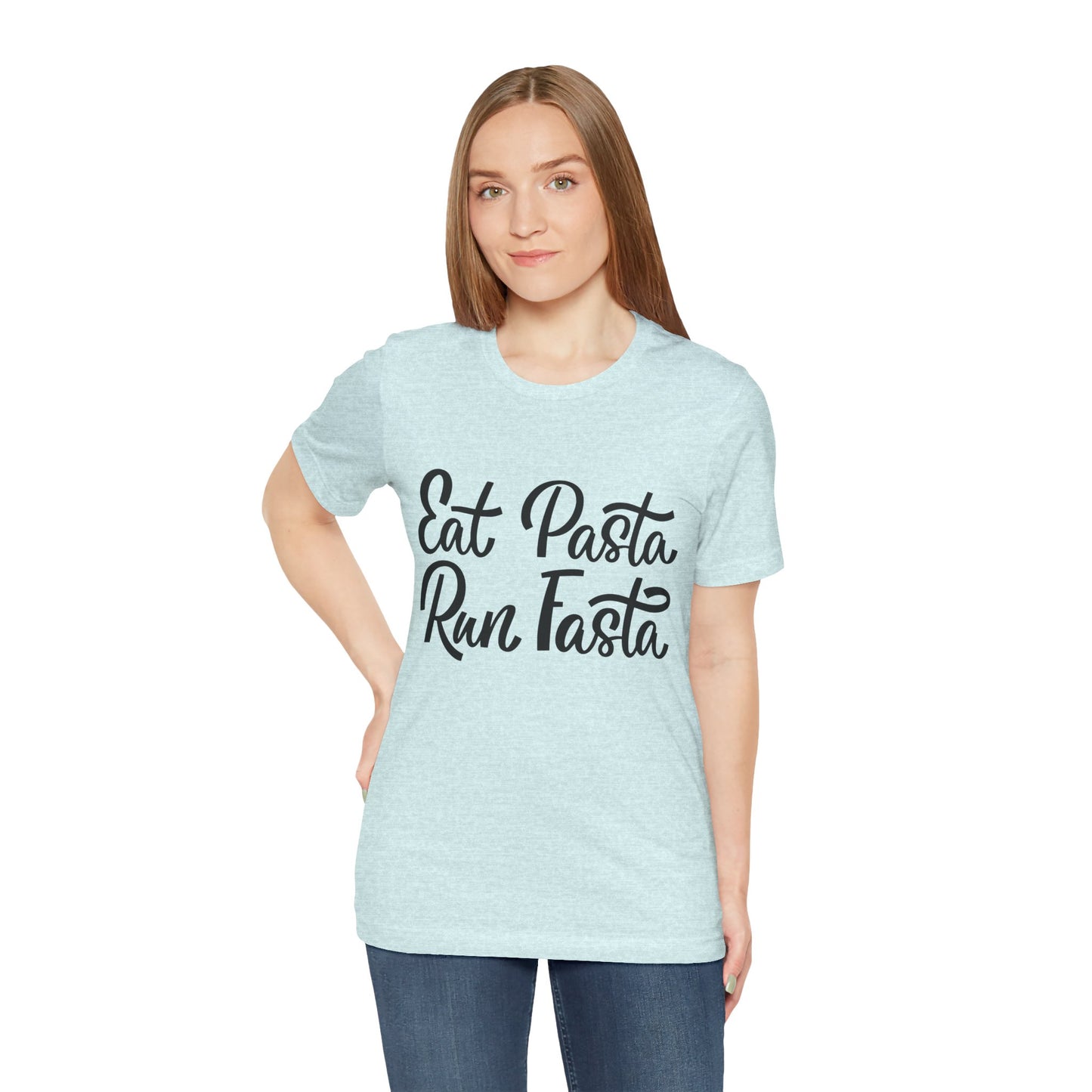 Eat Pasta, Run Fasta T-Shirt — Funny Carb-Loving Running Tee
