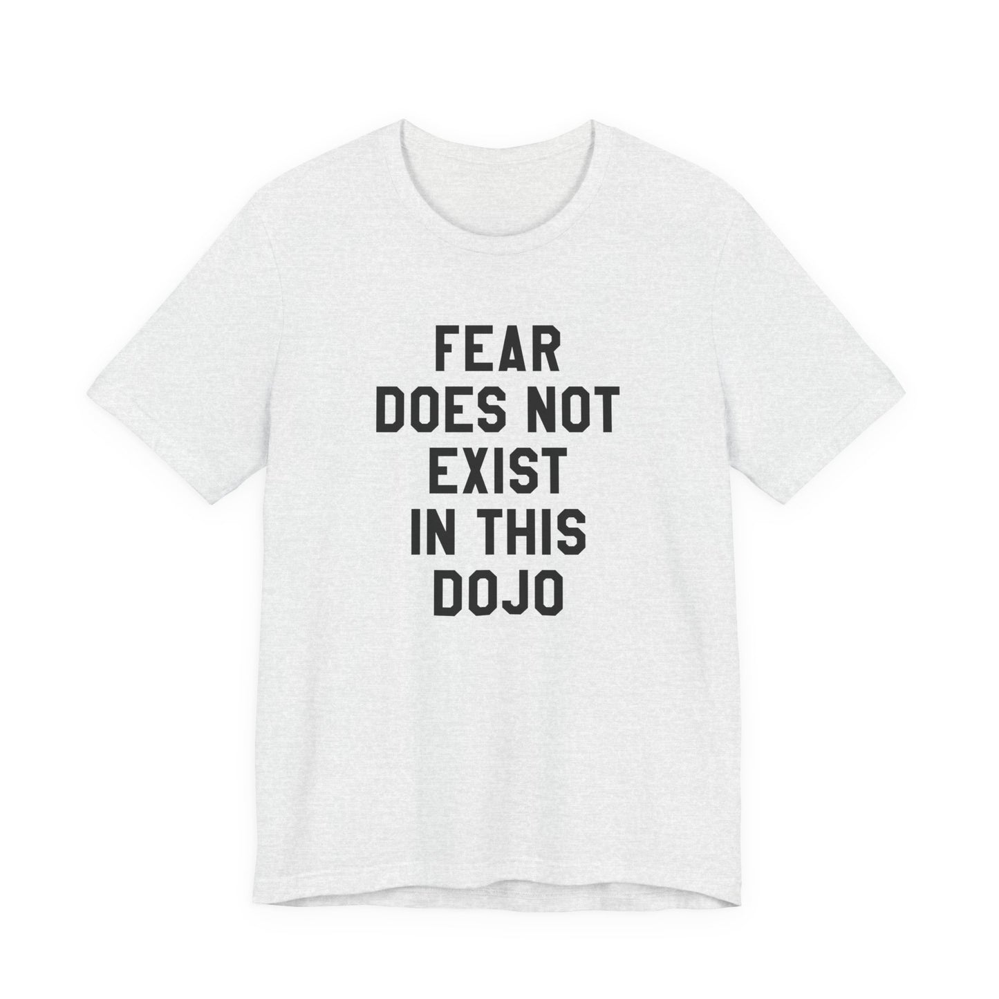 Fear Does Not Exist in This Dojo Karate Kid/Cobra Kai T-Shirt