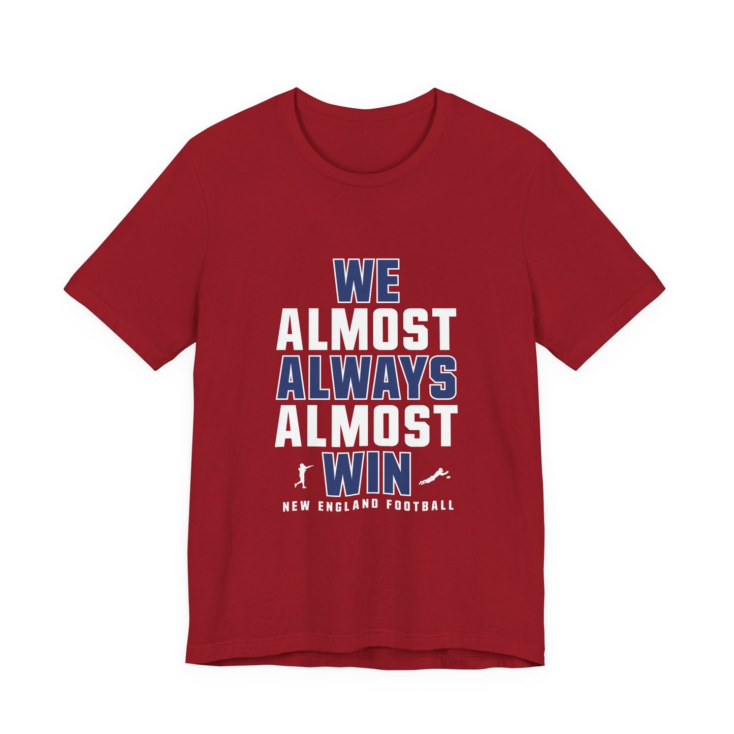 We Almost Always Almost Win - New England Football