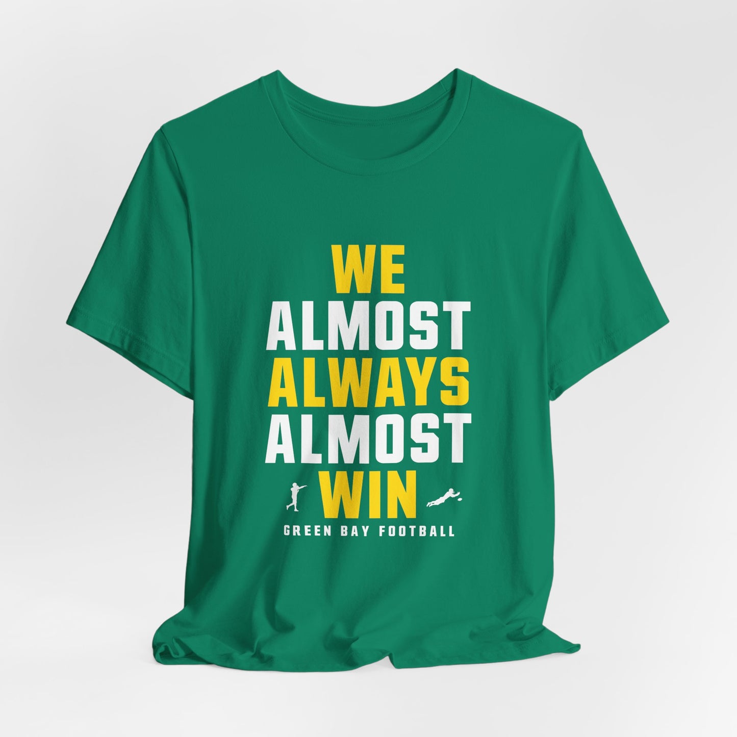 We Almost Always Almost Win - Green Bay Football