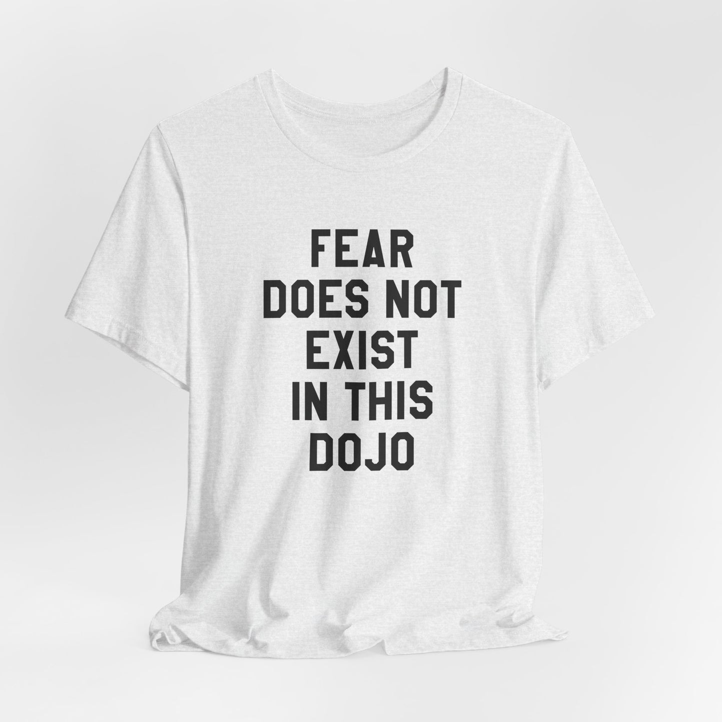 Fear Does Not Exist in This Dojo Karate Kid/Cobra Kai T-Shirt