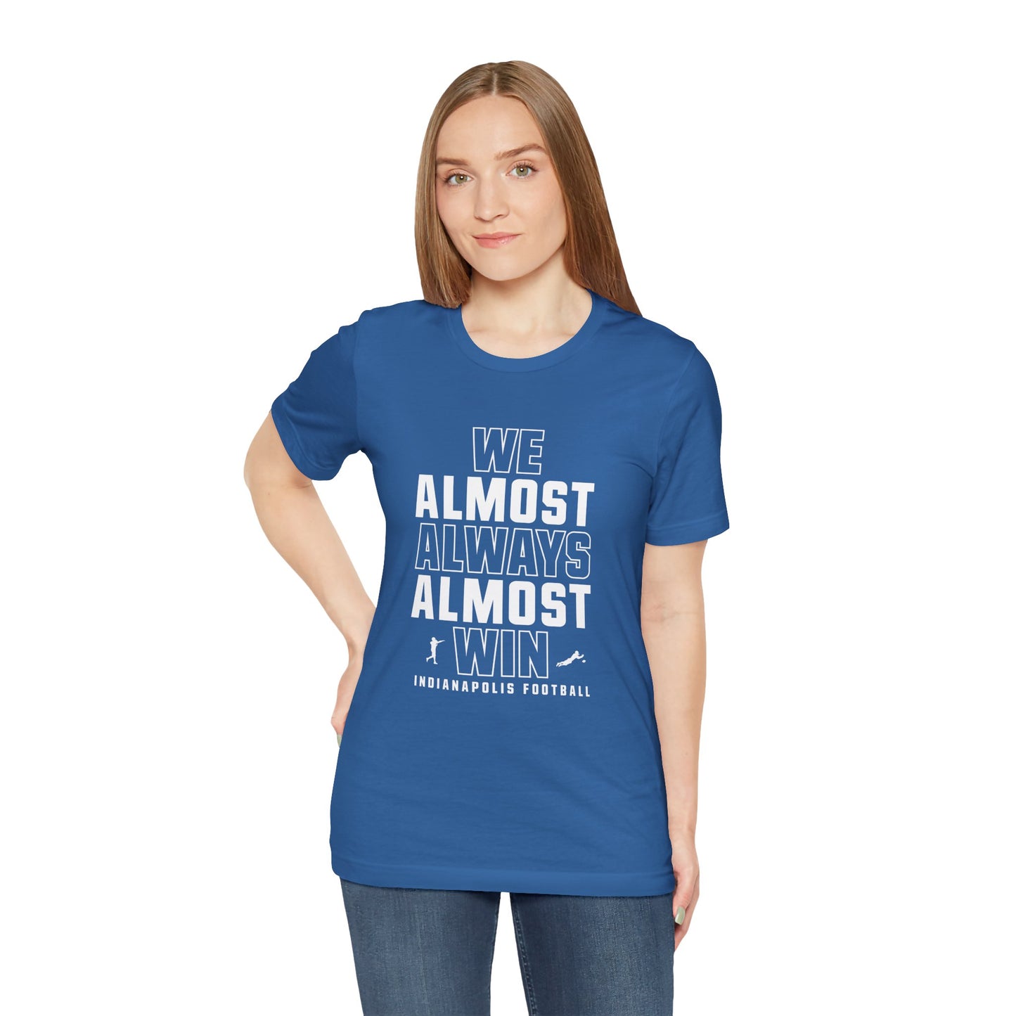 We Almost Always Almost Win - Indianapolis Football