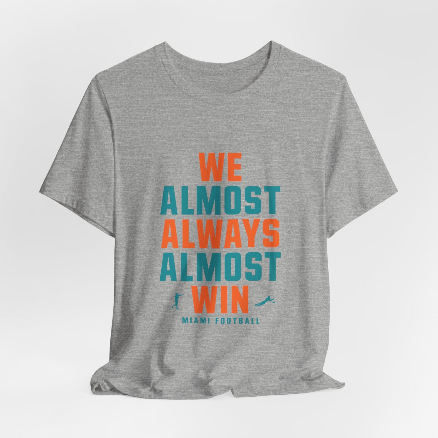 We Almost Always Almost Win - Miami Football