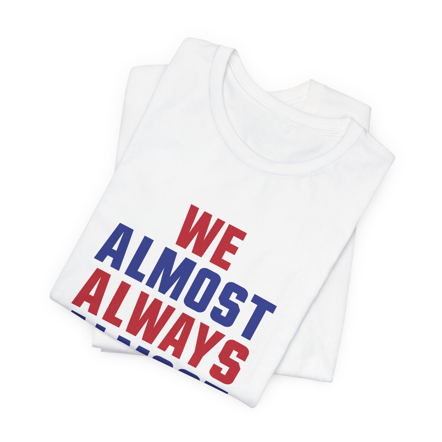 We Almost Always Almost Win - Buffalo Football