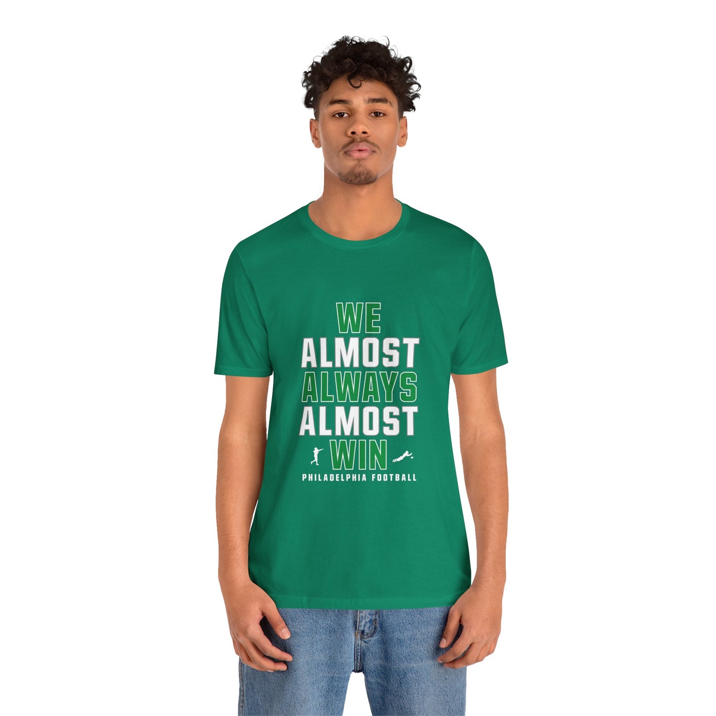 We Almost Always Almost Win - Philadelphia Football